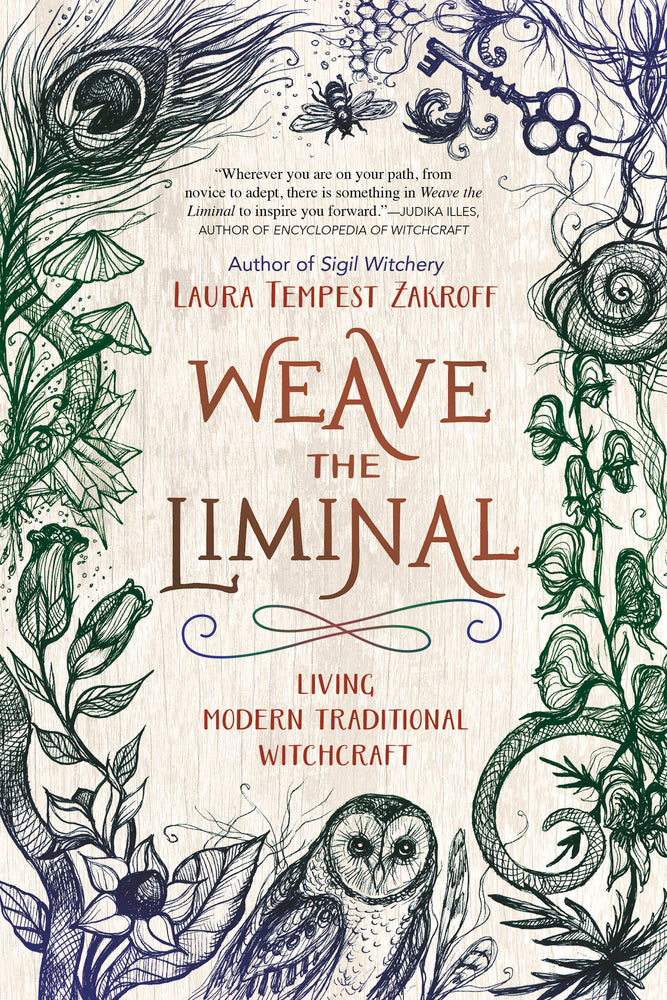 Weave the Liminal: Living Modern Traditional Witchcraft - Laura Tempest Zakroff
