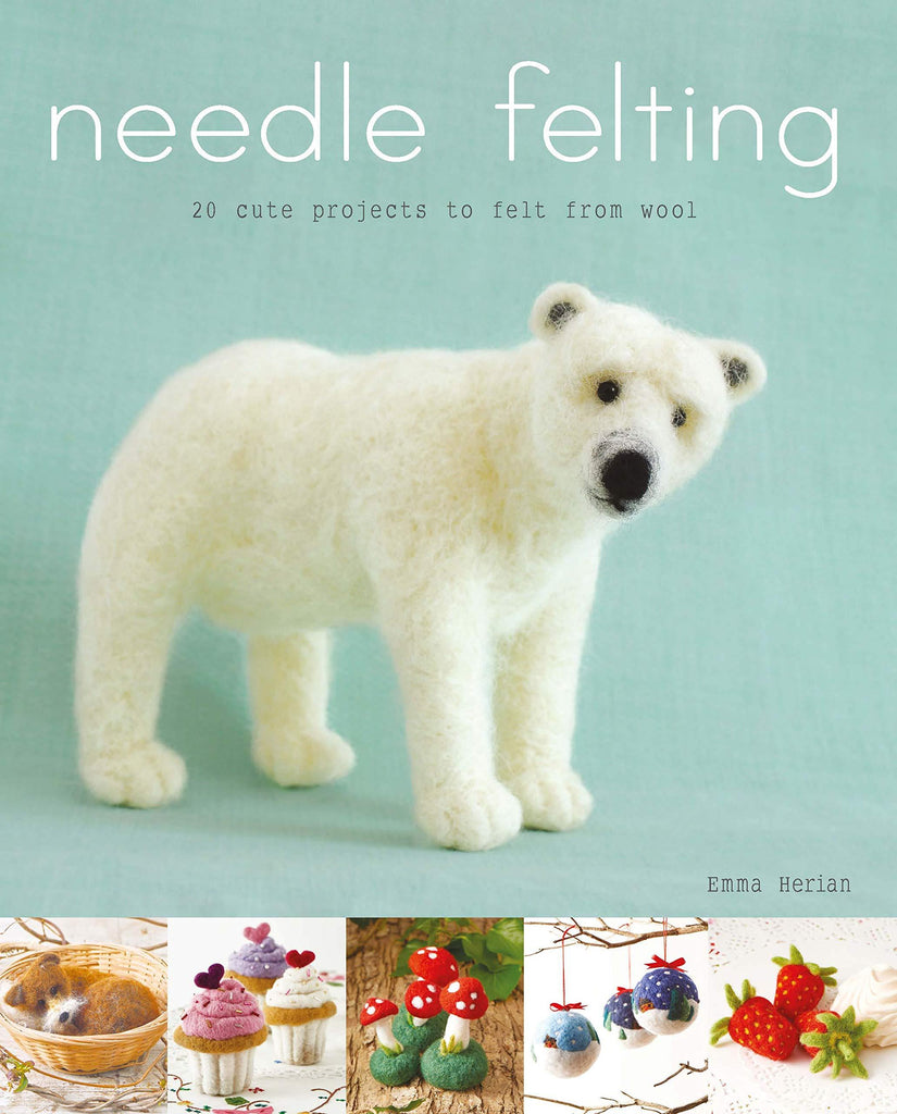 Needle Felting: 20 Cute Projects to Felt From Wool - Emma Herian