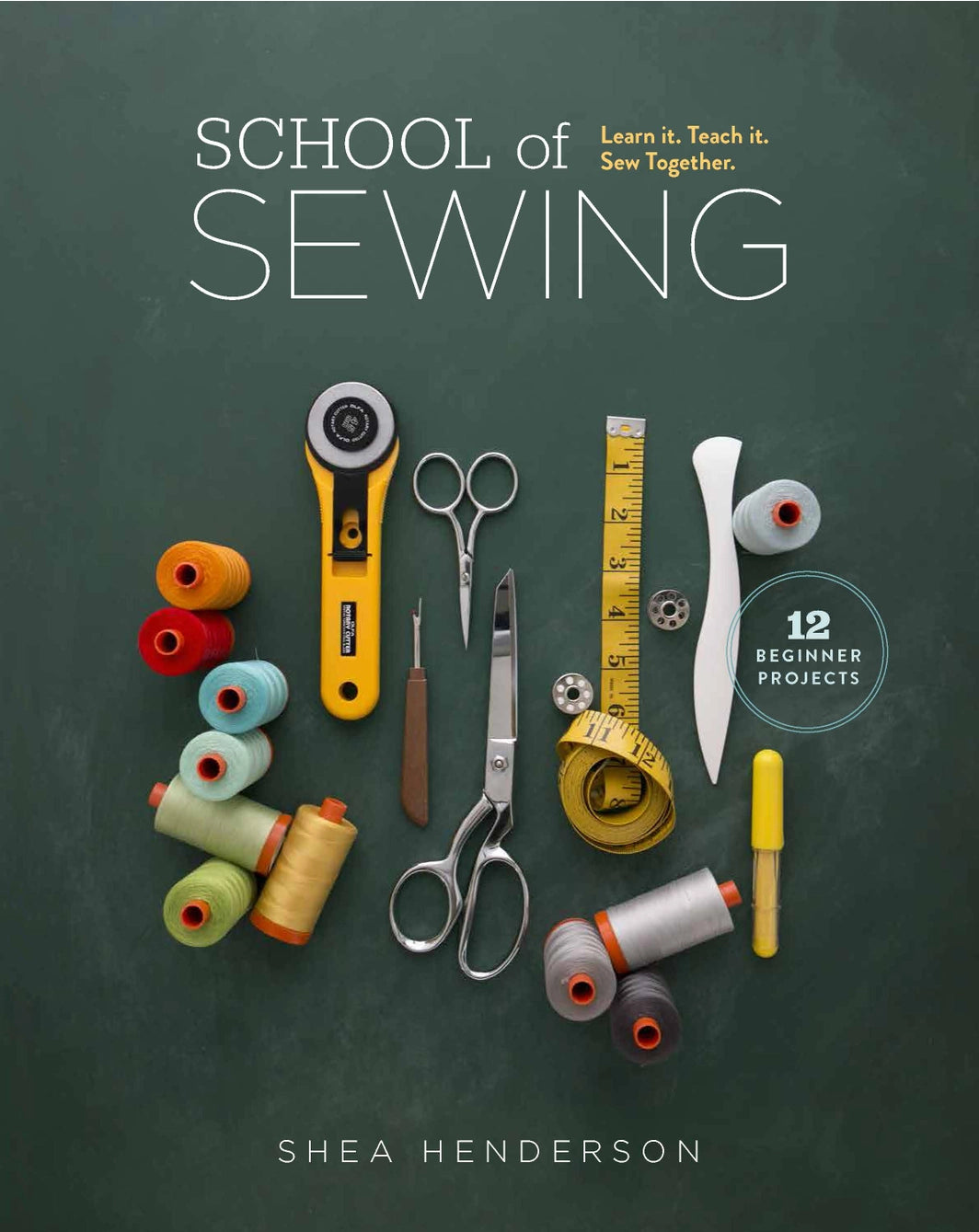 Book cover of "School of Sewing" with sewing supplies on a green background.