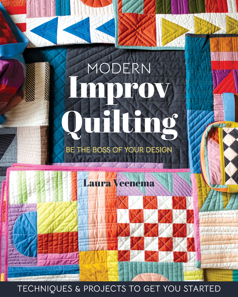 Improv Handbook for Modern Quilters - Laura Veenema