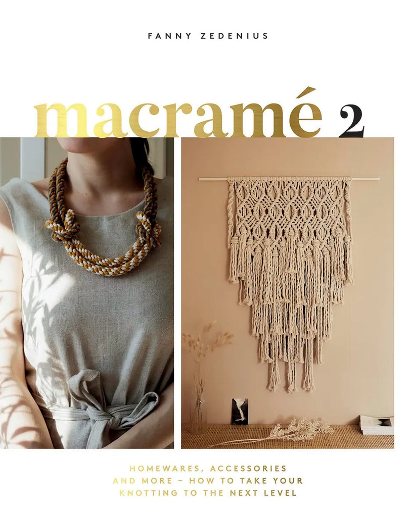 Book cover of 'Macramé 2' by Fanny Zedenius with a person wearing macramé jewelry and a hanging macramé wall piece.