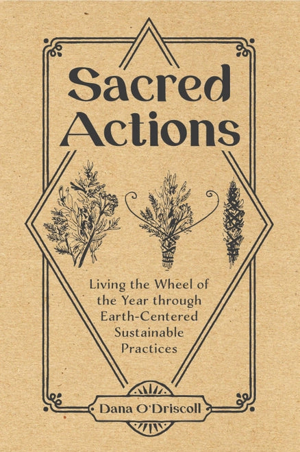 Sacred Actions - Dana O'Driscoll