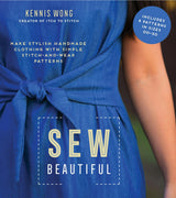 Sew Beautiful: Stylish Handmade Clothing Patterns - Kennis Wong