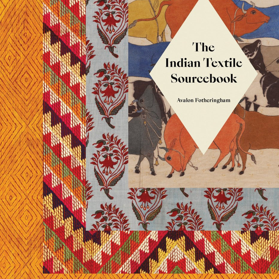 The Indian Textile Sourebook - Avalon Fotheringham