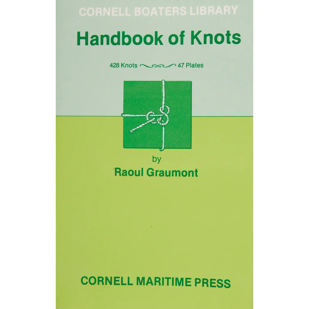 Cornell Boater's Library Handbook of Knots - Raoul Graumont