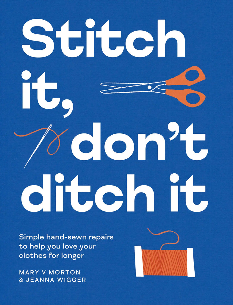 Book cover with 'stitch it, don't ditch it' in bold white font, and scissors, a needle, and thread with orange accents, and blue background.