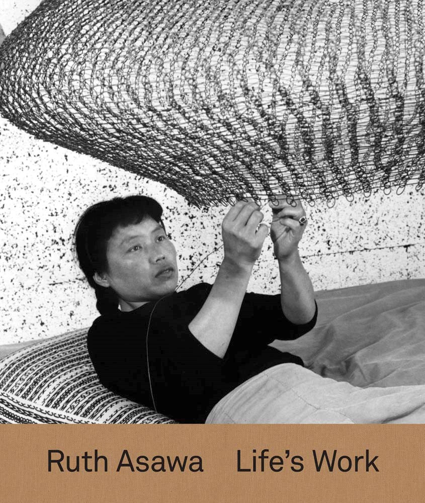Ruth Asawa: Life's Work - Tamara Schenkenberg