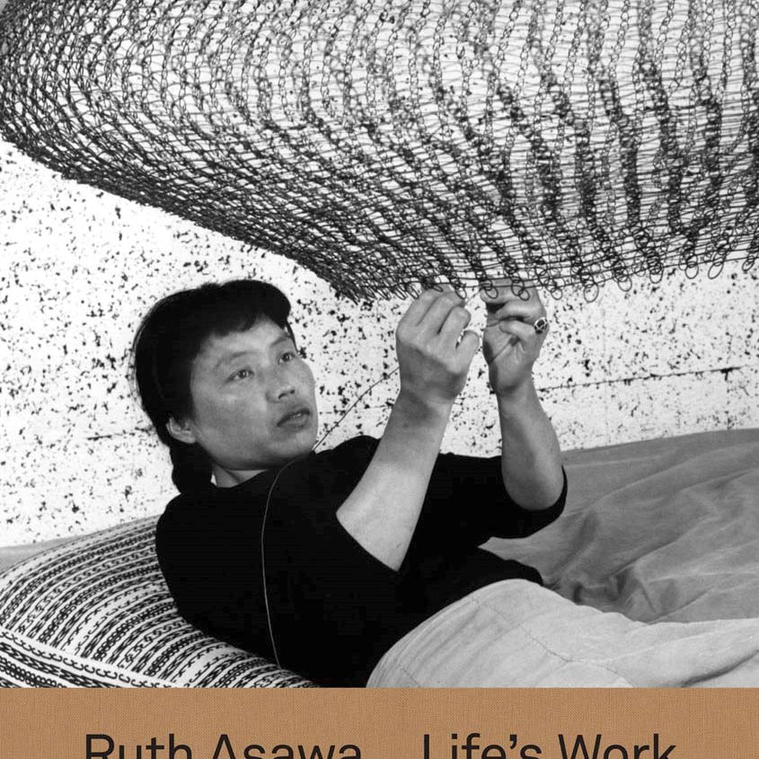 Ruth Asawa: Life's Work - Tamara Schenkenberg