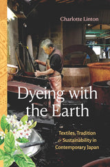 Dyeing with the Earth Textiles - Charlotte Linton