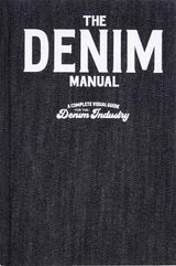The Denim Manual: A Complete Visual Guide for the Denim Industry - Fashionary