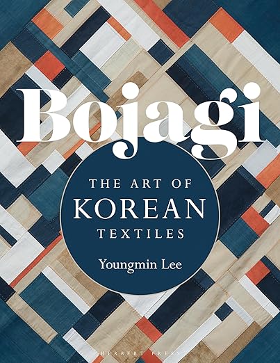 Bojagi: The Art of Korean Textiles - Youngmin Lee