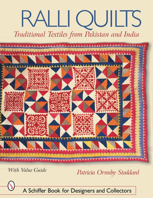 Ralli Quilts: Traditional Textiles from Pakistan and India - Patricia Ormsby Stoddard