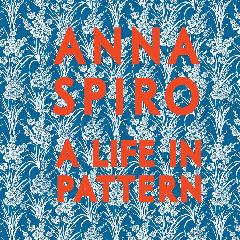 Anna Spiro: A Life in Pattern - Anna Spiro