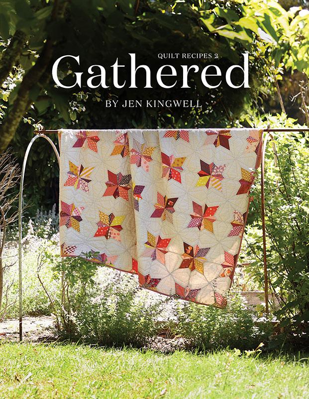 Gathered Quilt Recipes 2 - Jen Kingwell