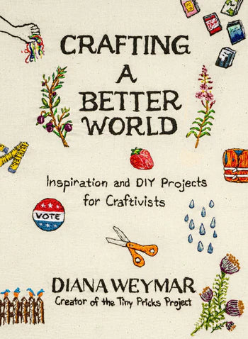 Crafting A Better World - Diana Weymar