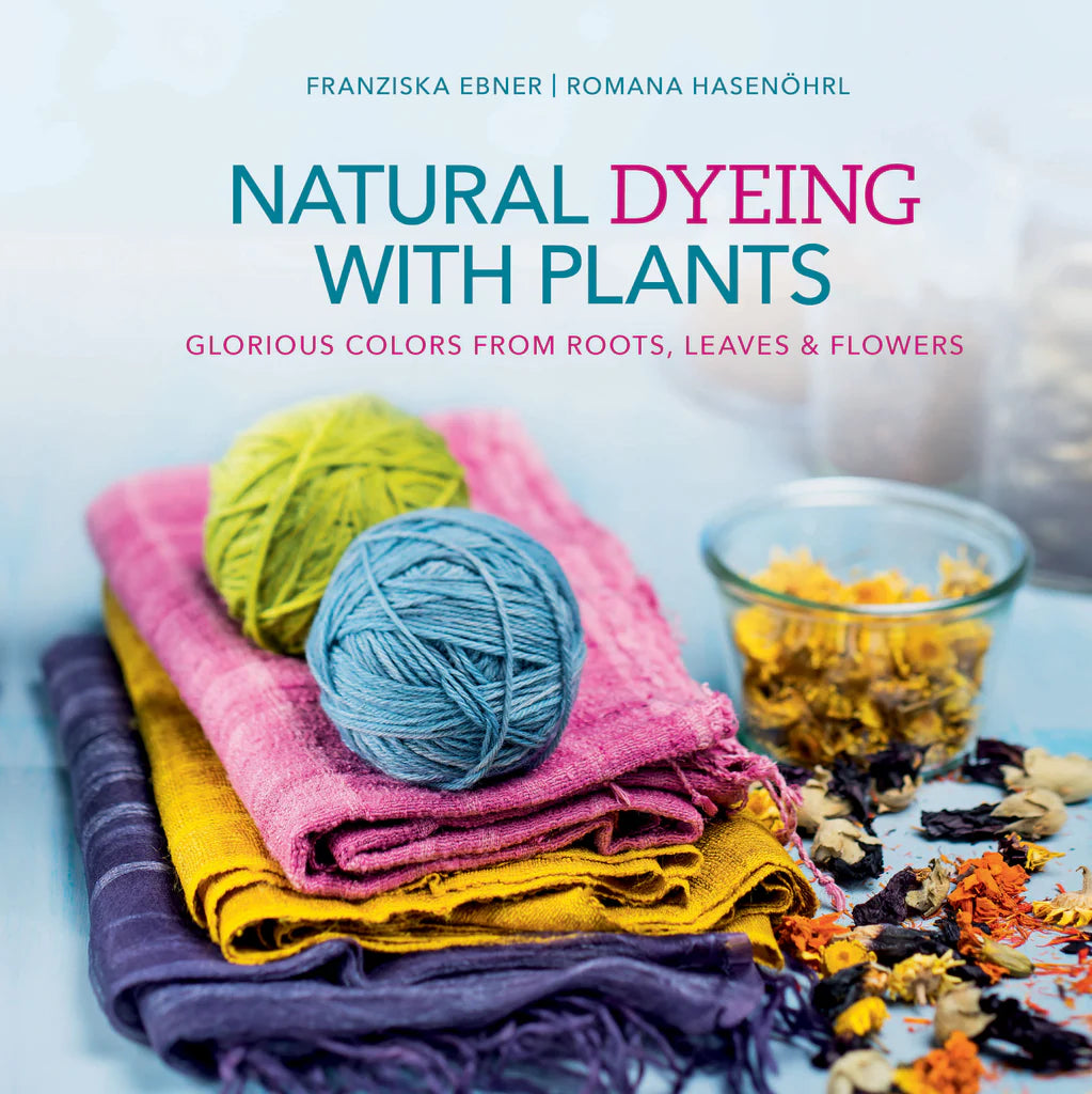Book cover of 'Natural Dyeing with Plants' featuring yarn and plant materials on a light background.