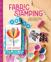 Fabric Stamping - Lori Wenger