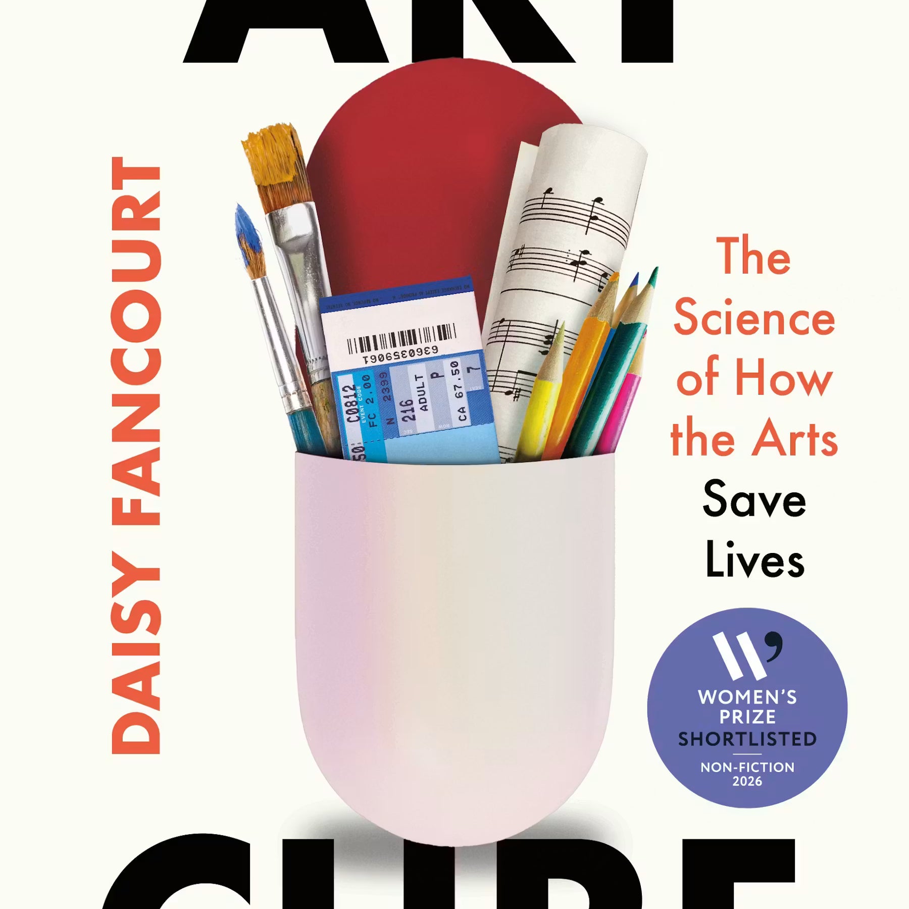 Book cover for 'Art Cure' by Daisy Fancourt, featuring a stylized pastel pill bottle filled with art supplies and a red circular element on an off-white background, with bold black title text and a purple Women's Prize Shortlisted badge.