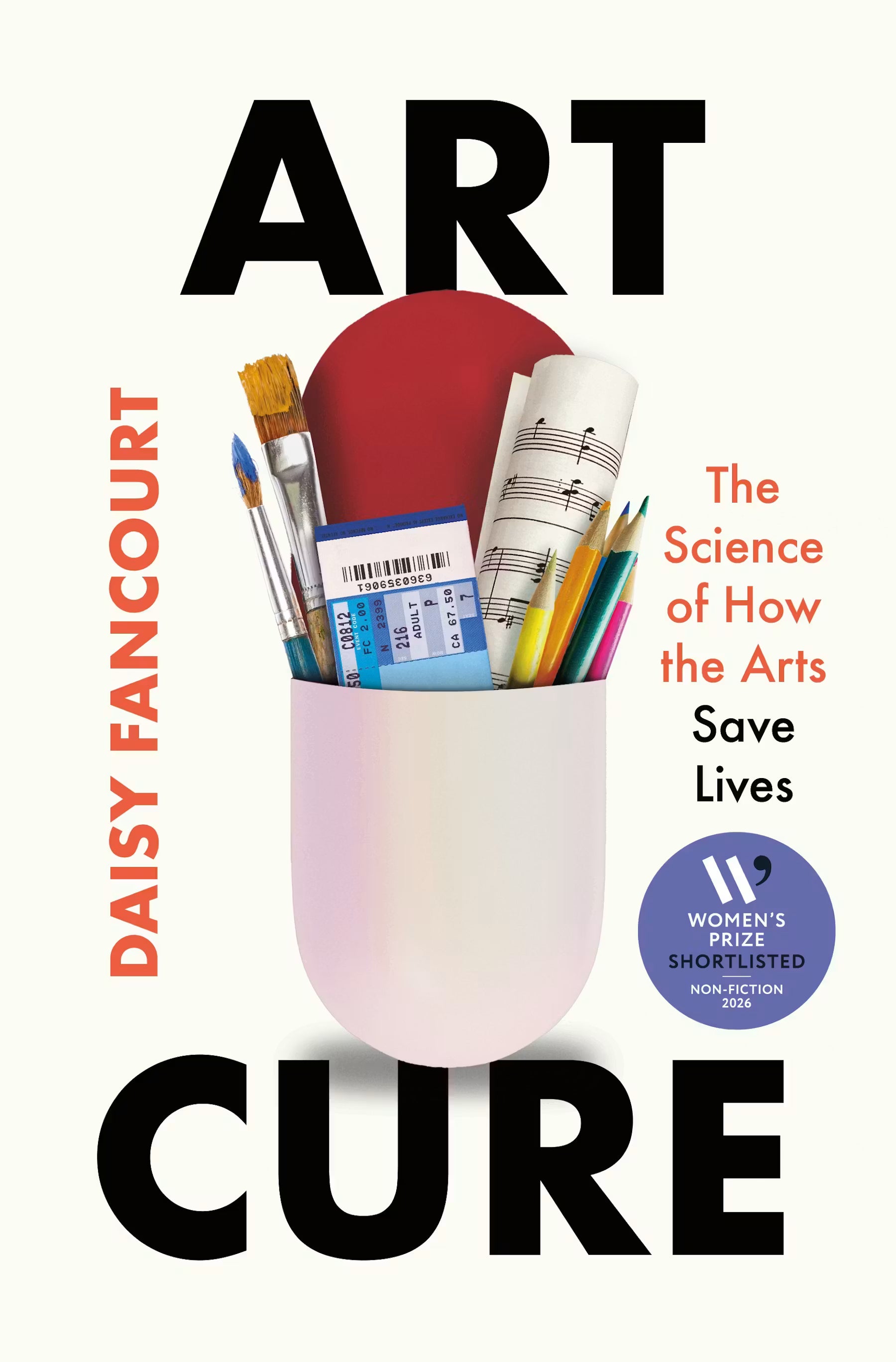 Book cover for 'Art Cure' by Daisy Fancourt, featuring a stylized pastel pill bottle filled with art supplies and a red circular element on an off-white background, with bold black title text and a purple Women's Prize Shortlisted badge.