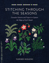 Stitching through the Seasons - Yumiko Higuchi
