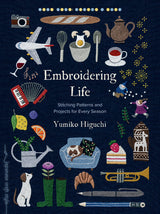 Embroidering Life - Yumiko Higuchi