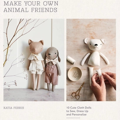 Book cover with two completed stuffed animals and one being made with text 'Make Your Own Animal Friends' on a beige background.