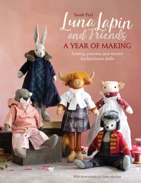 Luna Lapin and Friends, A Year of Making - Sarah Peel