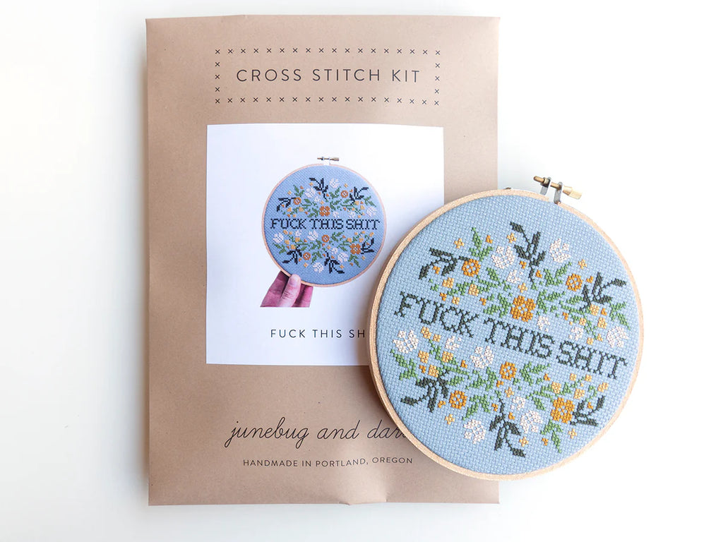 Junebug & Darlin - 6" Cross Stitch Kit - F*ck this Sh*t