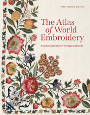 Atlas of World Embroidery - Gillian Vogelsang-Eastwood
