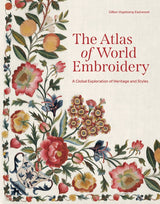 Atlas of World Embroidery - Gillian Vogelsang-Eastwood