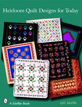 Heirloom Quilt Designs For Today - Lorie Martin & Jim Burnley