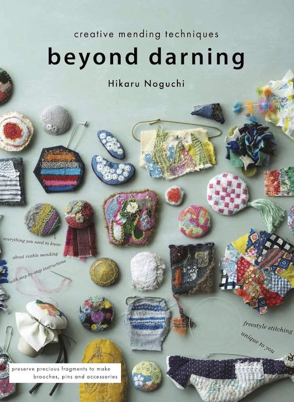 Beyond Darning: Creative Mending Techniques - Hikaru Noguchi