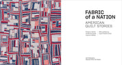 Fabric of a Nation - American Quilt Stories Exhibition Catalogue - MFA Publications