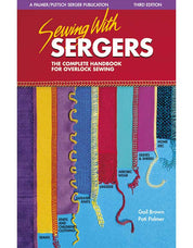 Sewing With Sergers - Gail Brown and Pati Palmer