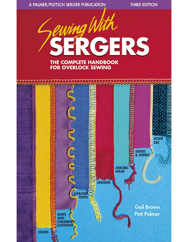 Sewing With Sergers - Gail Brown and Pati Palmer