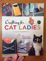 Crafting for Cat Ladies - Kat Roberts