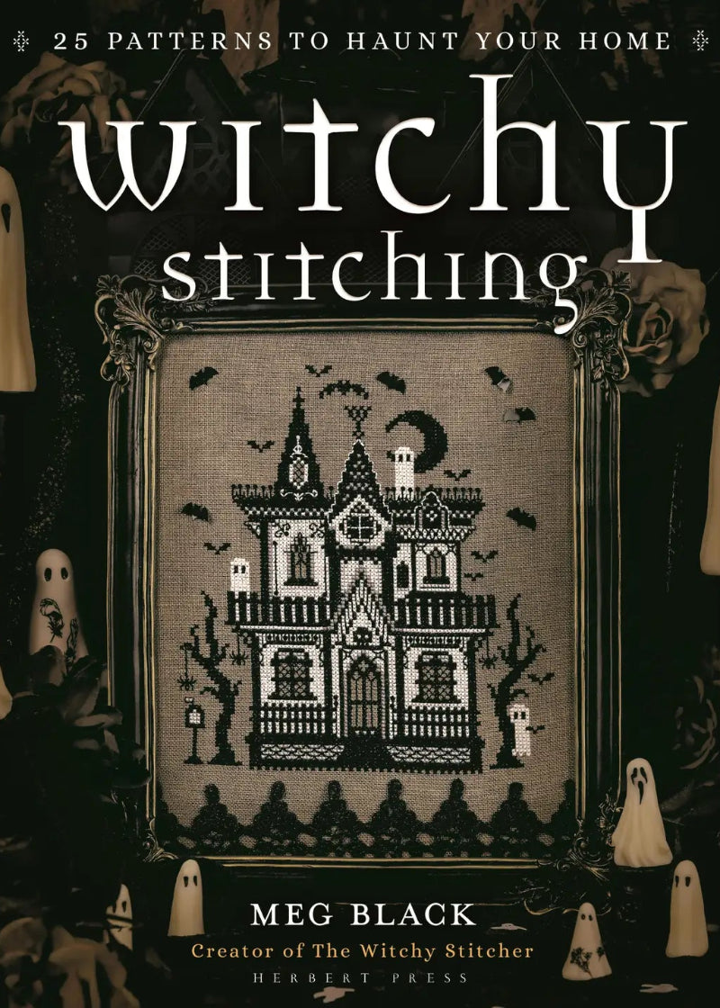 Book cover for 'Witchy Stitching' by Meg Black, featuring a gothic haunted-house stitched design on a dark background with ghost and candle illustrations.