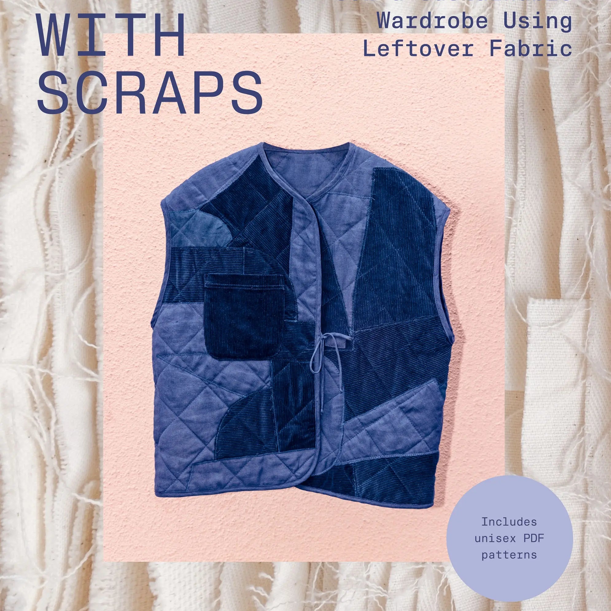 Book cover of 'Sewing with Scraps' featuring a blue quilted vest on a beige background.