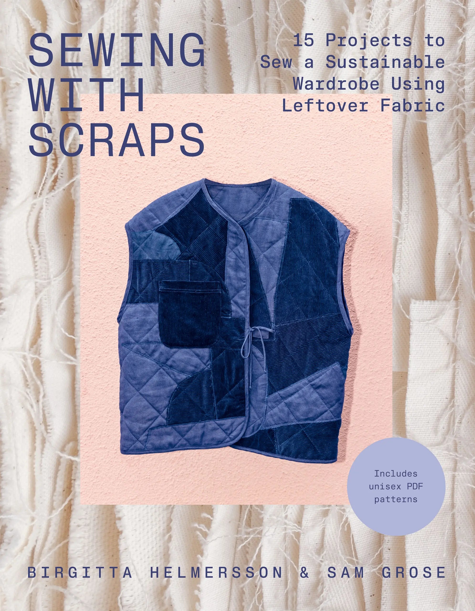 Book cover of 'Sewing with Scraps' featuring a blue quilted vest on a beige background.