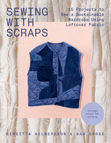 Sewing With Scraps - Birgitta Helmersson & Sam Grose
