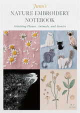 Juno's Nature Embroidery Notebook: Stitching Plants, Animals, and Stories - Juno