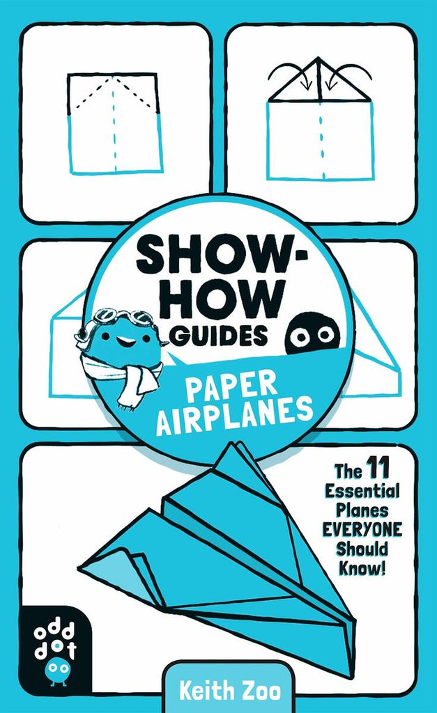 Show-How Guides: Paper Airplanes - Keith Zoo