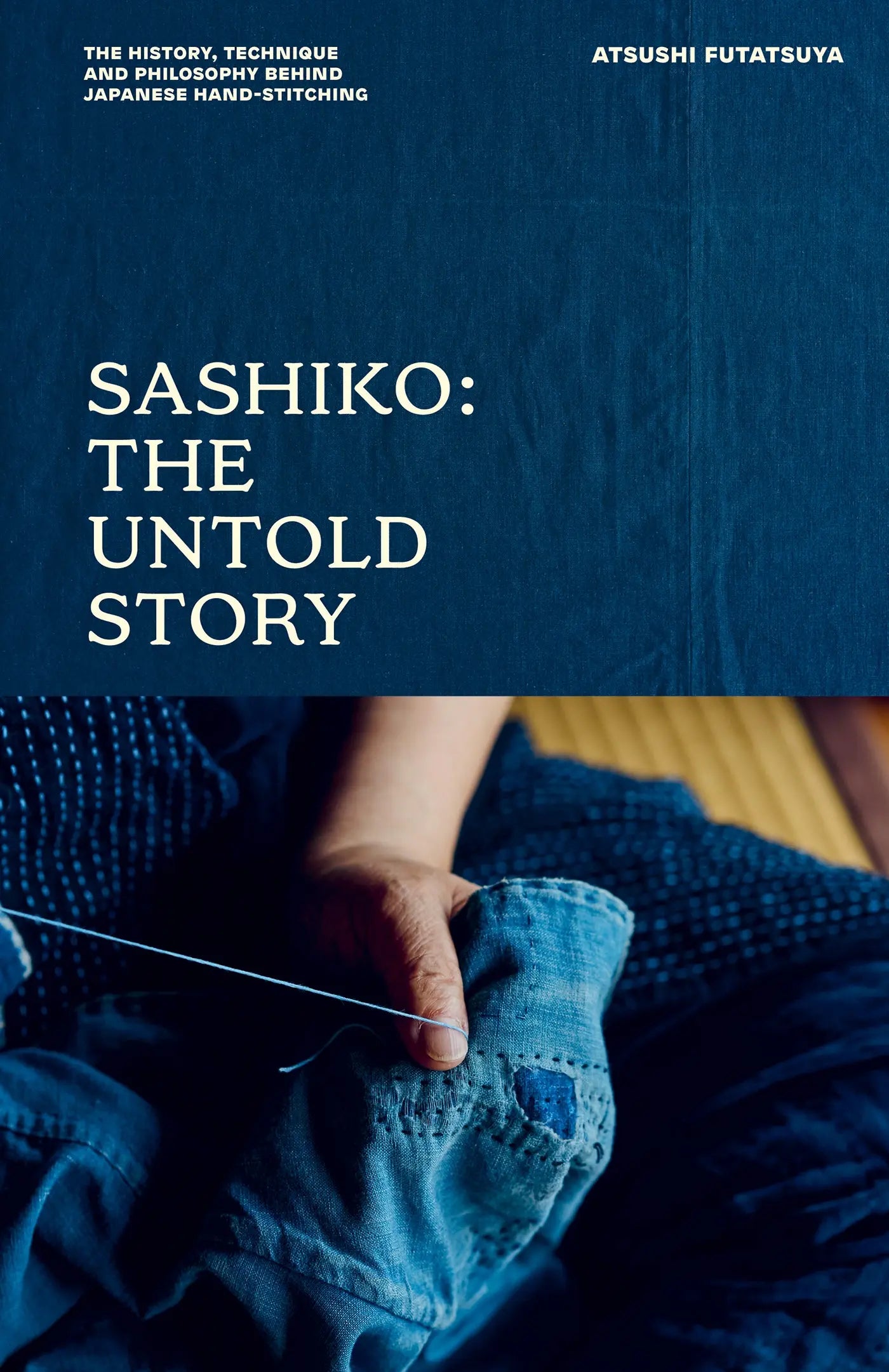 Book cover of 'Sashiko: The Untold Story' with a person stitching fabric.