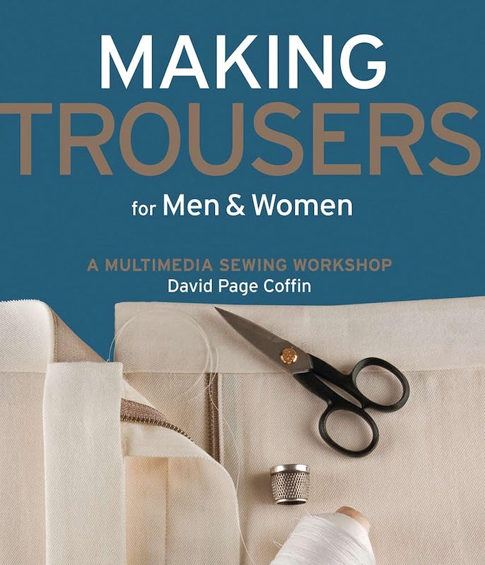 Making Trousers for Men & Women - David Page Coffin