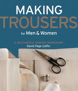 Making Trousers for Men & Women - David Page Coffin