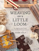 Weaving On A Little Loom - Fiona Daly