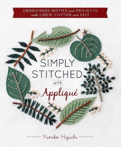 Simply Stitched With Applique - Yumiko Higuchi