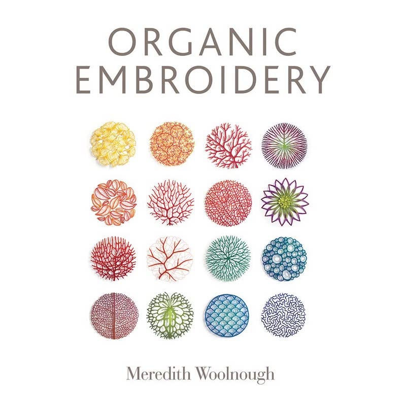 Organic Embroidery - Meredith Woolnough
