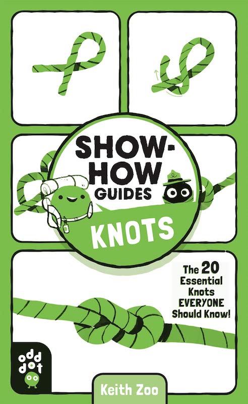 Show-How Guides - Knots: The 20 Essential Knots EVERYONE Should Know - Keith Zoo
