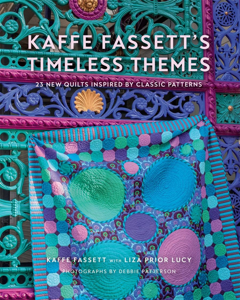 Kaffe Fassett's Timeless Themes: 23 New Quilts Inspired by Classic Patterns - Kaffe Fasseett